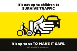 One of the Safe Streets to School signs. Slow Down Day and the Safe Streets to School program have a strong emphasis on motorists taking greater responsibility to the safety of children and other cyclists and pedestrians.